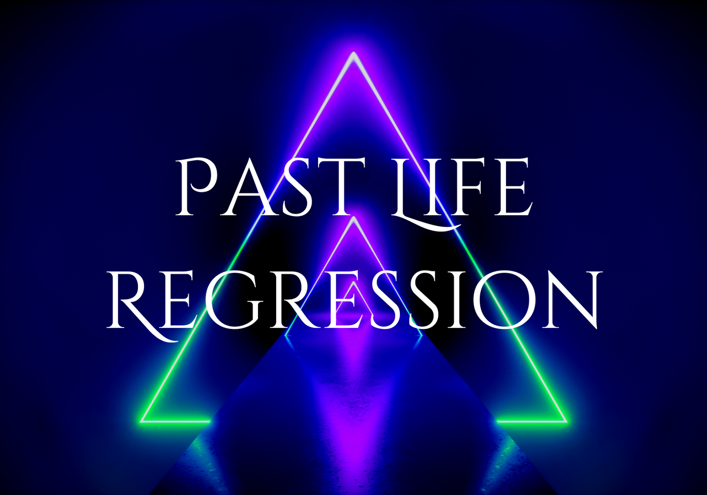 PAST LIFE REGRESSION